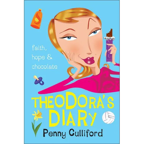 The Theodora's Diary: Faith, Hope and Chocolate - Paperback