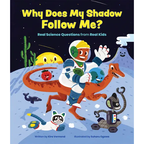 Why Does My Shadow Follow Me?: More Science Questions from Real Kids - Hardcover