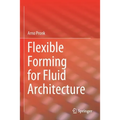 Flexible Forming for Fluid Architecture - Paperback