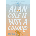 Alan Cole Is Not a Coward - Hardcover