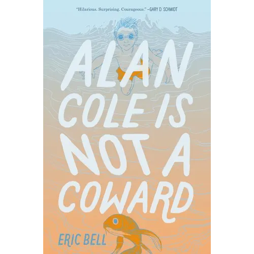 Alan Cole Is Not a Coward - Hardcover