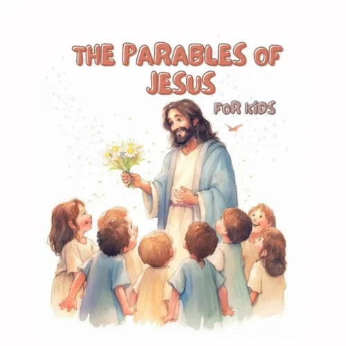 The Parables of Jesus for Kids. Educational Christian Books for Kids - Paperback