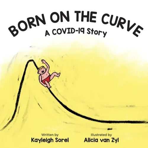 Born on the Curve: A COVID-19 Story - Paperback