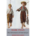 The Adventures of Tom Sawyer (Unabridged. Complete with all original illustrations) - Hardcover