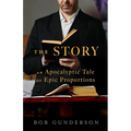 The Story: An Apocalyptic Tale of Epic Proportions - Paperback