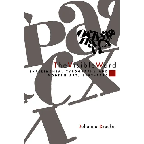 The Visible Word: Experimental Typography and Modern Art, 1909-1923 - Paperback