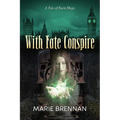 With Fate Conspire - Paperback