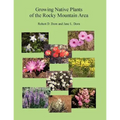 Growing Native Plants of the Rocky Mountain Area - Paperback