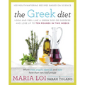The Greek Diet: Look and Feel Like a Greek God or Goddess and Lose Up to Ten Pounds in Two Weeks - Paperback