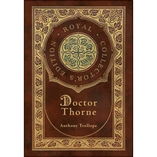 Doctor Thorne (Royal Collector's Edition) (Case Laminate Hardcover with Jacket) - Hardcover