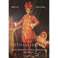 Vietnam History: Stories Retold for a New Generation Third Edition - Paperback