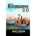 The Relationographer 2.0: The Art Of Relationship Marketing - Paperback