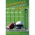 Fundamentals of Flag & Tackle Football: For The Student Athlete - Paperback