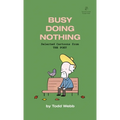 Busy Doing Nothing: Selected Cartoons from THE POET - Volume 5 - Paperback