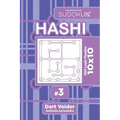 Sudoku Hashi - 200 Logic Puzzles 10x10 (Volume 3) - Paperback