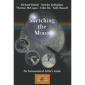Sketching the Moon: An Astronomical Artist's Guide - Paperback