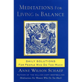 Meditations for Living in Balance: Daily Solutions for People Who Do Too Much - Paperback