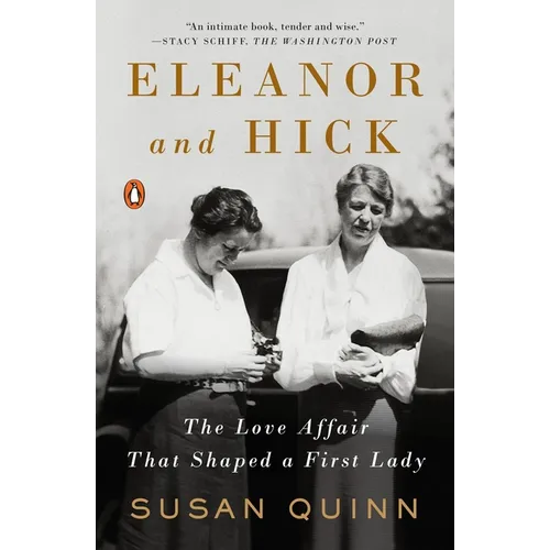 Eleanor and Hick: The Love Affair That Shaped a First Lady - Paperback