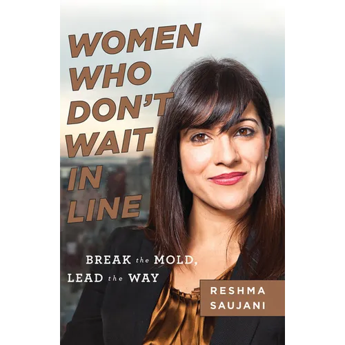 Women Who Don't Wait in Line: Break the Mold, Lead the Way - Paperback