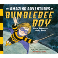 The Amazing Adventures of Bumblebee Boy - Hardcover