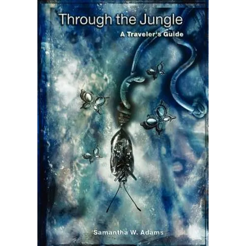 Through the Jungle: A Traveler's Guide - Hardcover