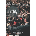 Reflections on 21st Century Orality - Paperback