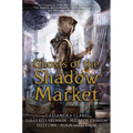 Ghosts of the Shadow Market - Hardcover