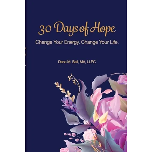 30 Days of Hope: Change your energy Change your life - Paperback