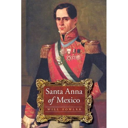 Santa Anna of Mexico - Paperback