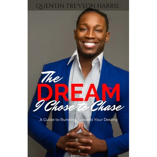 The Dream I Chose to Chase - Paperback