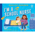 I'm a School Nurse - Library Binding