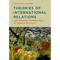 Theories of International Relations: Contending Approaches to World Politics - Paperback
