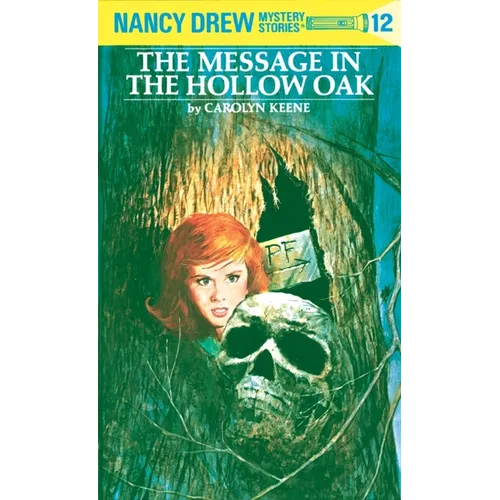 Nancy Drew 12: The Message in the Hollow Oak - Hardcover