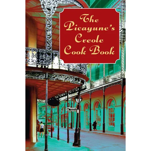 The Picayune's Creole Cook Book - Paperback
