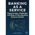 Banking as a Service: Opportunities, Challenges, and Risks of New Banking Business Models - Paperback