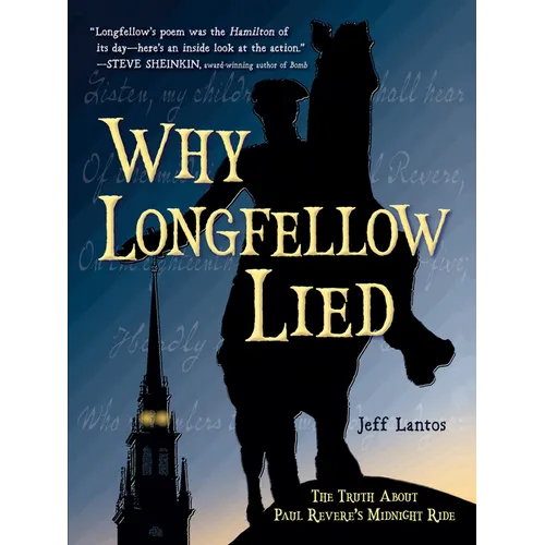 Why Longfellow Lied: The Truth about Paul Revere's Midnight Ride - Paperback