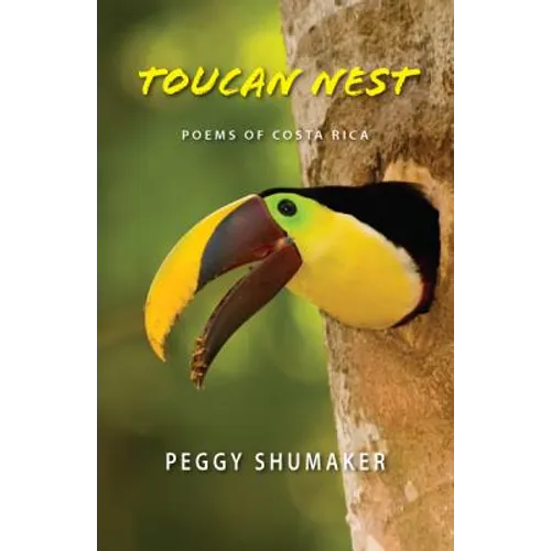 Toucan Nest: Poems of Costa Rica - Paperback