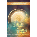 Gong Yoga: Healing and Enlightenment Through Sound - Hardcover