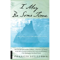 I May Be Some Time: Ice and the English Imagination - Paperback