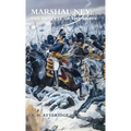 Marshal Ney: The Bravest of the Brave - Hardcover