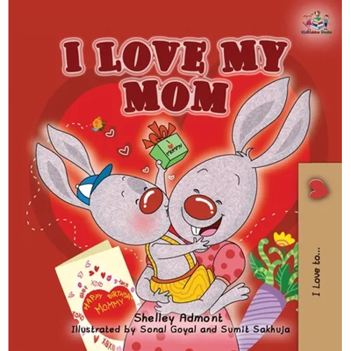 I Love My Mom - Hardcover