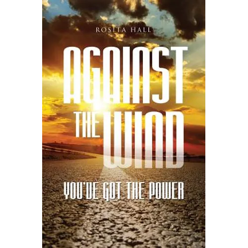 Against the Wind: You've Got the Power - Paperback