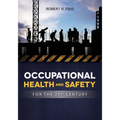 OCCUPATIONAL HEALTH and SAFETY IN 21ST CENTURY - Paperback