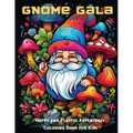 Gnome Gala: Happy and Playful Adventures Coloring Book for Kids - Paperback
