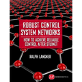 Robust Control System Networks: How to Achieve Reliable Control After Stuxnet - Hardcover