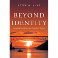 Beyond Identity: Navigating life's waters with Parkinson's disease - Paperback