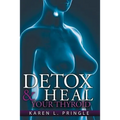 Detox & Heal Your Thyroid - Paperback