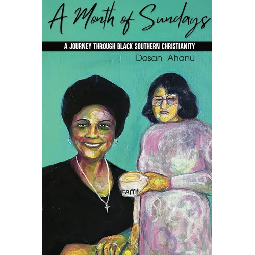 A Month of Sundays: A Journey Through Black Southern Christianity - Paperback