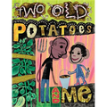 Two Old Potatoes and Me - Paperback