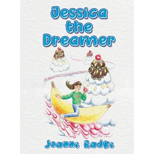Jessica the Dreamer - Hardcover